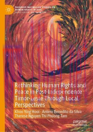 Rethinking Human Rights and Peace in Post-Independence Timor-Leste Through Local Perspectives