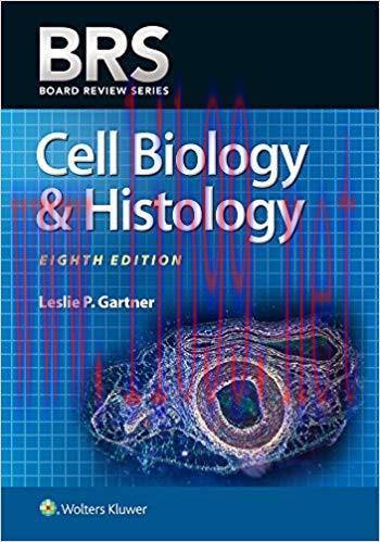 [PDF]BRS Cell Biology and Histology (Board Review Series) Eighth Edition