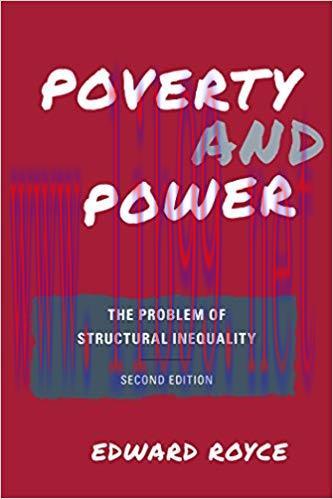 Poverty and Power: The Problem of Structural Inequality 2nd Edition,