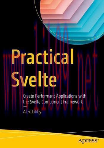 [FOX-Ebook]Practical Svelte: Create Performant Applications with the Svelte Component Framework