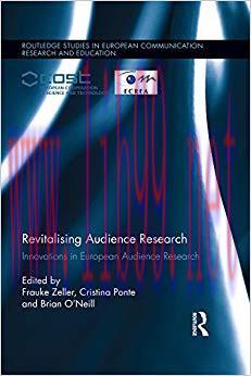 Revitalising Audience Research: Innovations in European Audience Research (Routledge Studies in...