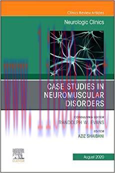 [AME]Case Studies in Neuromuscular Disorders, An Issue of Neurologic Clinics (Volume 38-3) (The...