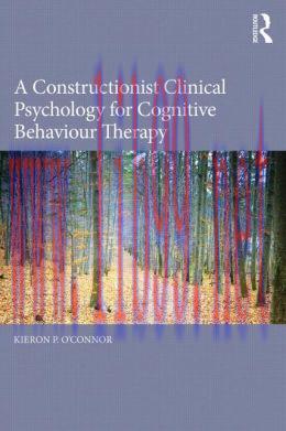 [AME]A Constructionist Clinical Psychology for Cognitive Behaviour Therapy