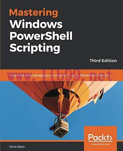 [FOX-Ebook]Mastering Windows PowerShell Scripting, 3rd Edition