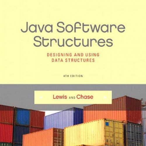 Java Software Structures Designing and Using Data 4th Edition