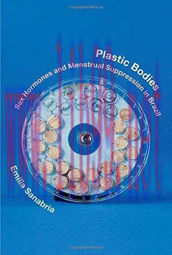 [AME]Plastic Bodies: Sex Hormones and Menstrual Suppression in Brazil (Experimental Futures)