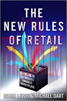 The New Rules of Retail: Competing in the World’s Toughest Marketplace