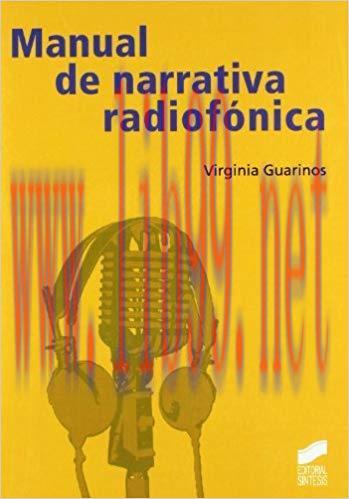 Manual de narrativa radiof&oacute;nica (Ciencias de la informaci&oacute;n n&ordm; 4) (Spanish Edition) 1st Edition...