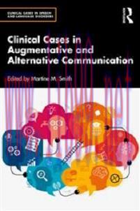 [AME]Clinical Cases in Augmentative and Alternative Communication (Clinical Cases in Speech and...