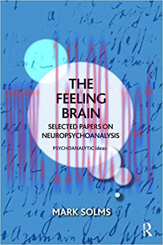 (PDF)The Feeling Brain: Selected Papers on Neuropsychoanalysis 1st Edition