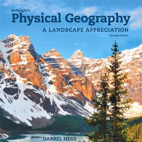 McKnight's Physical Geography-a landscape appreciation, 11th Edition