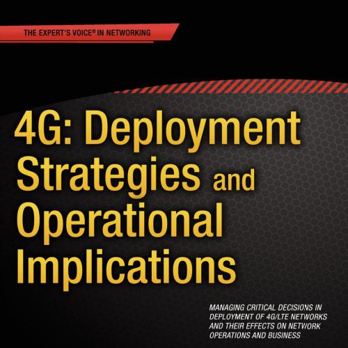 4G Deployment Strategies and Operational Implications