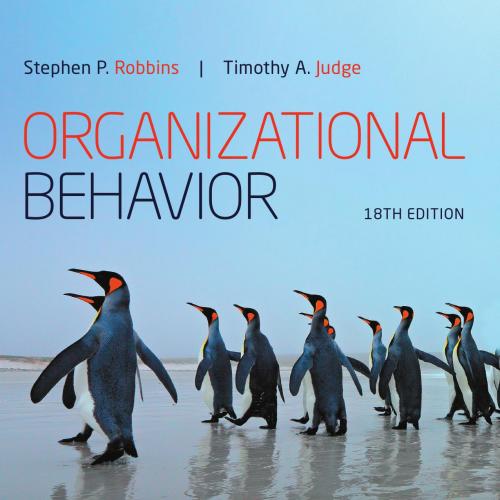 Organizational Behavior 18th Edition by Stephen P. Robbins