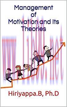 (PDF)Management of Motivation and Its Theories: Revised Edition, July 2016