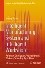 [PDF]Intelligent Manufacturing System and Intelligent Workshop: Parameter Optimization, Process...