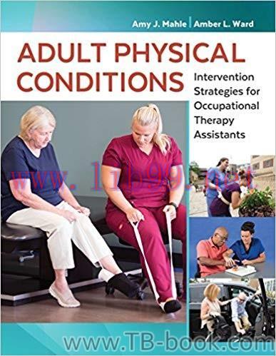 Adult Physical Conditions Intervention Strategies for Occupational Therapy Assistants 1st Editi...