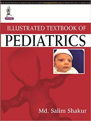 Illustrated Textbook of Pediatrics, 2nd Edition [Md Salim Shaku]