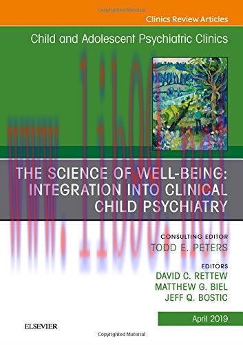 [AME]The Science of Well-Being: Integration into Clinical Child Psychiatry, An Issue of Child a...