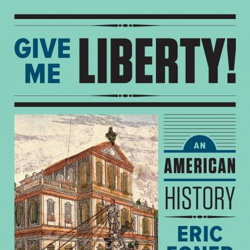 Give Me Liberty! An American History Seagull Fifth Editio V1