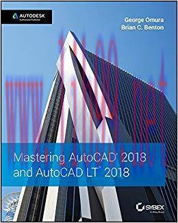 Mastering AutoCAD 2018 and AutoCAD LT 2018 1st Edition,