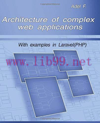 [FOX-Ebook]Architecture of complex web applications: With examples in Laravel(PHP)