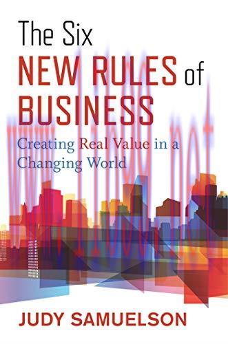 [FOX-Ebook]The Six New Rules of Business: Creating Real Value in a Changing World