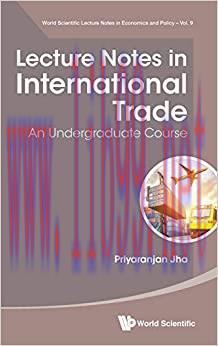(PDF)Lecture Notes in International Trade: An Undergraduate Course (World Scientific Lecture No...