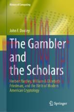 [PDF]The Gambler and the Scholars: Herbert Yardley, William & Elizebeth Friedman, and the Birth...