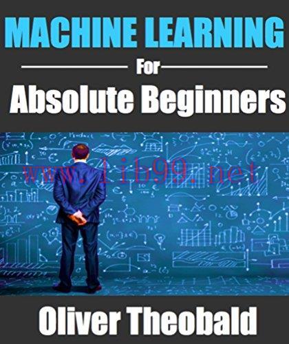 [FOX-Ebook]MACHINE LEARNING FOR ABSOLUTE BEGINNERS