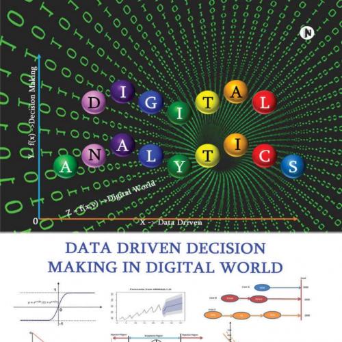 Digital Analytics_ Data Driven Decision Making in Digital World