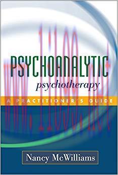 Psychoanalytic Psychotherapy: A Practitioner&rsquo;s Guide 1st Edition,