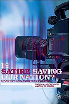 Is Satire Saving Our Nation?: Mockery and American Politics 2014 Edition,