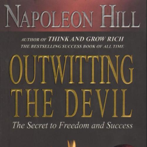 Outwitting the Devil-The Secret to Freedom and Success