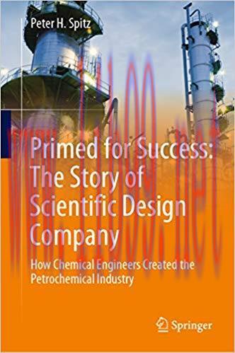 (PDF)Primed for Success: The Story of Scientific Design Company: How Chemical Engineers Created...