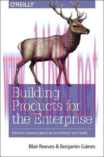 [FOX-Ebook]Building Products for the Enterprise: Product Management in Enterprise Software