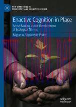 [PDF]Enactive Cognition in Place: Sense-Making as the Development of Ecological Norms