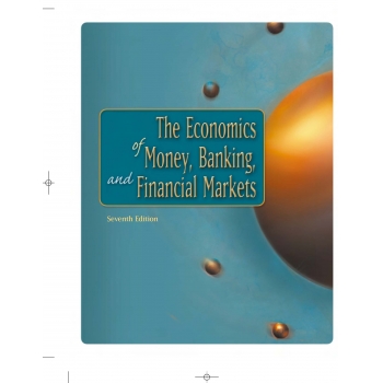 货币金融学第7版The Economics of Money, Banking and Financial Markets