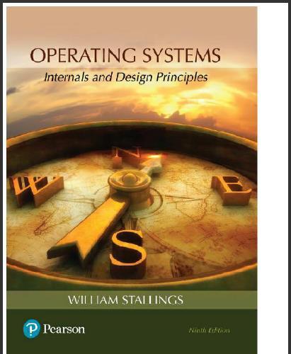 (Test Bank)Operating Systems Internals and Design Principles, 9th Edition William Stallings.zip