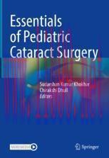 [PDF]Essentials of Pediatric Cataract Surgery