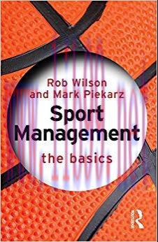 Sport Management: The Basics 1st Edition,