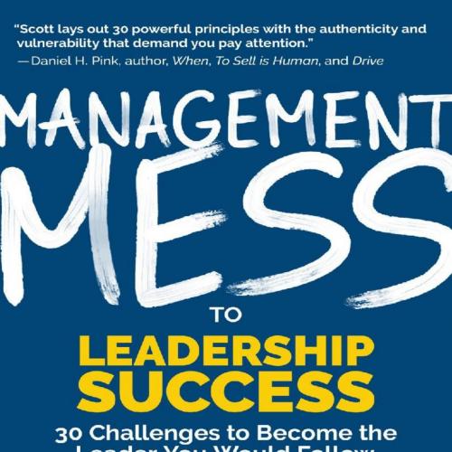 Management Mess to Leadership Success