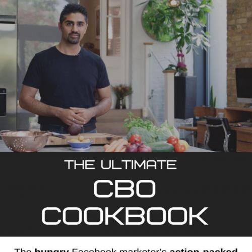 Ultimate CBO Cookbook The hungry Facebook marketer's action-paccaling with Campaign Budget Opti...