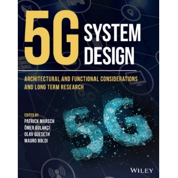 5G System Design Architectural and Functional Considerations and Long Term Research