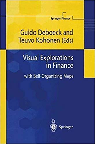 (PDF)Visual Explorations in Finance with Self-Organizing Maps (Springer Finance) 1st Edition. E...
