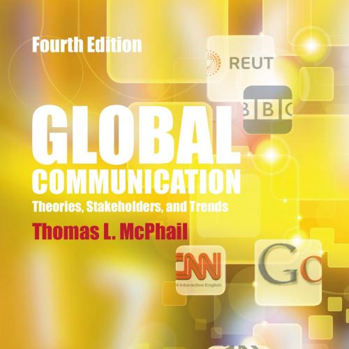 Global Communication Theories, Stakeholders and Trends 4th Edition