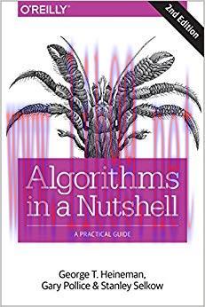 Algorithms in a Nutshell: A Practical Guide 2nd Edition,