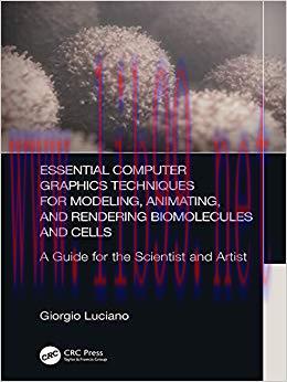 Essential Computer Graphics Techniques for Modeling, Animating, and Rendering Biomolecules and ...