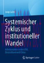 [PDF] Systemischer Zyklus und institutioneller Wandel: Arbeitsm&auml;rkte in den USA, Deutschland un...