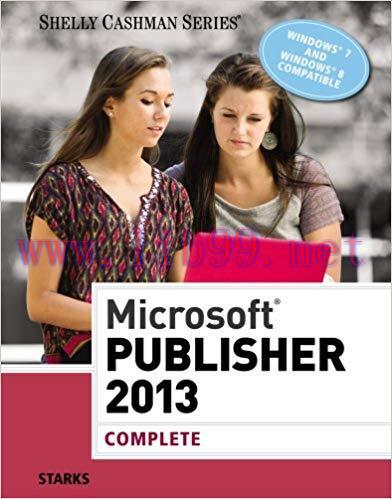 Microsoft Publisher 2013: Complete (Shelly Cashman Series) 1st Edition