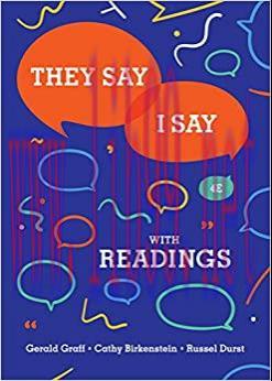 (PDF)They Say / I Say: The Moves That Matter in Academic Writing with Readings (Fourth Edition)